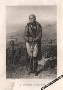 [rycina, ok. 1840] Le general Bertrand  [generał Henri Gatien Bertrand, marszałek i adiutant Napoleona]