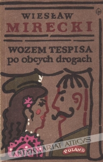 Wozem Tespisa po obcych drogach