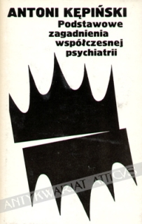 Podstawowe zagadnienia współczesnej psychiatrii