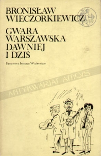 Gwara warszawska dawniej i dziś