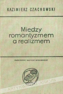 Między romantyzmem a realizmem