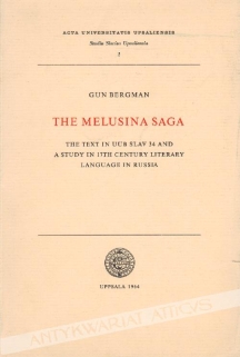 The Melusina Saga. The text in UUB Slav 34 and a study in 17th century literary language in Russia