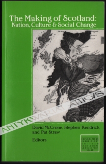 The Making of Scotland: Nation, Culture & Social Change