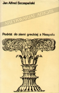 Podróż do ziemi greckiej z Neapolu. Śladami Juliusza Słowackiego