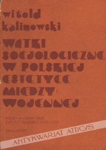 Wątki socjologiczne w polskiej estetyce międzywojennej