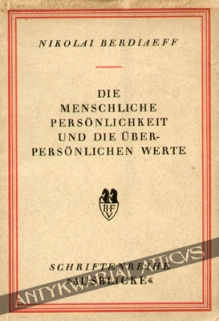 Die menschliche Personlichkeit und die uberpersonlichen Werte