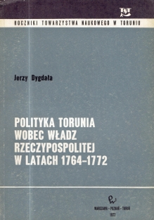 Polityka Torunia wobec władz Rzeczypospolitej w latach 1764 - 1772