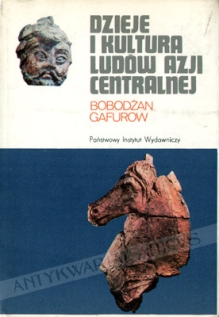 Dzieje i kultura ludów Azji Centralnej. Prehistoria. Starożytność. Średniowiecze