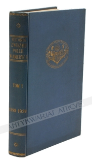 Historia Związku Polek w Ameryce. Przyczynki do poznania Duszy Wychodztwa Polskiego w Stanach Zjednoczonych Ameryki Północnej, t. I: 1898-1938