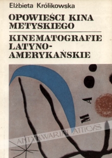 Opowieści kina metyskiego. Kinematografie latyno-amerykańskie