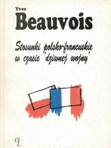 Stosunki polsko-francuskie w czasie "dziwnej wojny"