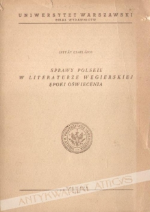 Sprawy Polskie w literaturze węgierskiej epoki oświecenia