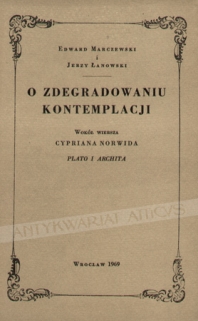 O zdegradowaniu kontemplacji. Wokół wiersza Cypriana Norwida \"Plato i Archita\"