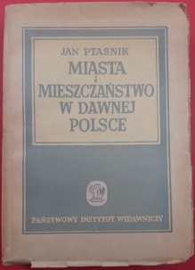 Miasta i mieszczaństwo w dawnej Polsce