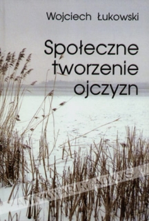 Społeczne tworzenie ojczyzn. Studium tożsamości mieszkańców Mazur