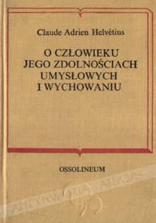 O człowieku, jego zdolnościach umysłowych i wychowaniu