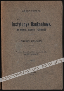 Instytucye Banknotowe. Ich historya, znaczenie i działalność