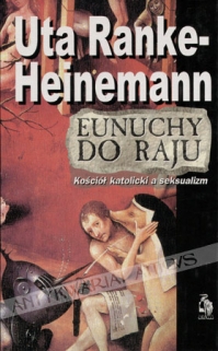 Eunuchy do raju. Kościół katolicki a seksualizm
