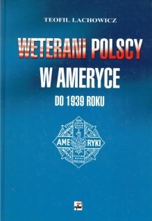 Weterani polscy w Ameryce do 1939 roku