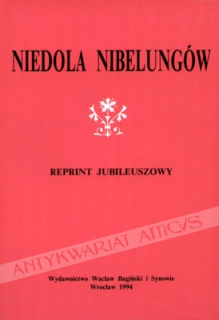 Niedola Nibelungów [reprint jubileuszowy]