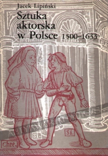 Sztuka aktorska w Polsce 1500-1633