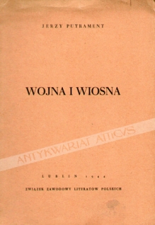 Wojna i wiosna [pierwsze wydanie]