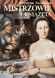 Mistrzowie i książęta. Malarstwo francuskie XV i XVI wieku
