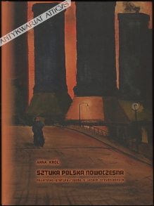 Sztuka polska nowoczesna. Malarstwo - grafika - rzeźba w latach trzydziestych