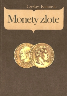 Monety złote 1851-1987. Kraje europejskie. Kraje pozaeuropejskie: Australia, Kanada, Republika Południowej Afryki, Stany Zjednoczone Ameryki, Turcja
