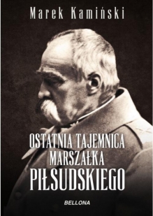 Tajemnica Marszałka Piłsudskiego