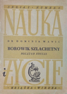 Nauka i życie. Borowik szlachetny