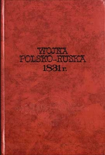 Wojna polsko-ruska 1831 r. [reprint]