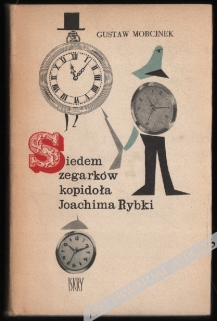 Siedem zegarków kopidoła Joachima Rybki