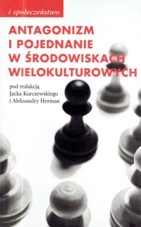 Antagonizm i pojednanie w środowiskach wielokulturowych
