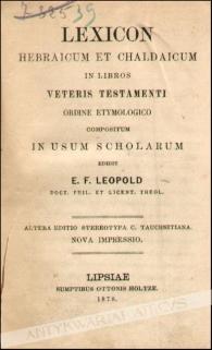 Lexicon Hebraicum et Chaldaicum in libros Veteris Testamenti ordine etymologico compositum in usum scholarum