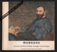 Manggha. Wystawa kolekcji Feliksa Mangghi Jasieńskiego [katalog]