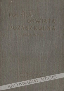 Polska oświata pozaszkolna. Rocznik XI (1933/4) [zbiór tekstów]