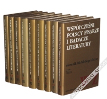 Współcześni polscy pisarze i badacze literatury. Słownik bibliograficzny, t. I-IX