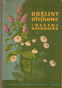 Rośliny olejkowe i olejki naturalne