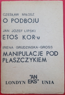 O podboju. Etos KOR-u. Manipulacje pod płaszczykiem