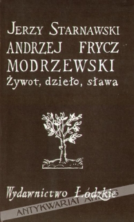 Andrzej Frycz Modrzewski. Żywot, dzieło, sława