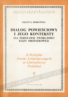 Dialog powieściowy i jego konteksty (Na podstawie twórczości Elizy Orzeszkowej) 