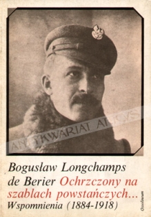 Ochrzczony na szablach powstańczych... Wspomnienia (1884-1918)