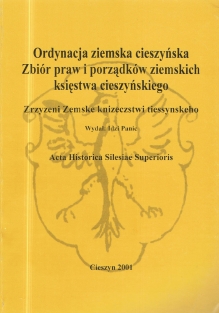 Ordynacja ziemska cieszyńska. Zbiór praw i porządków ziemskich księstwa cieszyńskiego. Zrzyzeni Zemske knizeczstwi tiessynskeho