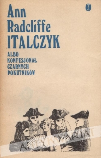 Italczyk albo konfesjonał czarnych pokutników, t. I-III [2 woluminy]