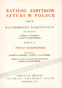 Katalog zabytków sztuki w Polsce, t. X: województwo warszawskie, zeszyt 24: powiat sochaczewski