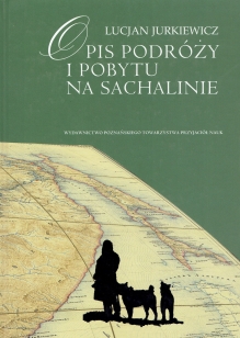 Opis podróży i pobytu na Sachalinie