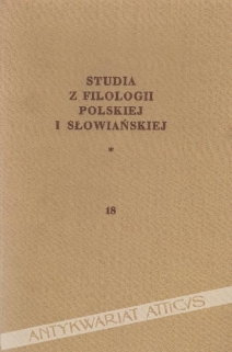 Studia z filologii polskiej i słowiańskiej, t. 18 [zbiór tekstów]