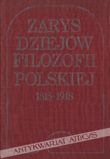 Zarys dziejów filozofii polskiej 1815-1918