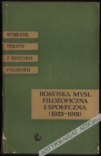 Rosyjska myśl filozoficzna i społeczna (1825-1861) [dedykacja od Andrzeja Walickiego dla prof. Jerzego Szackiego]